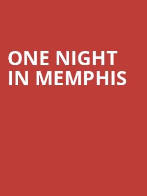 One Night in Memphis, Stanley Theatre, Utica