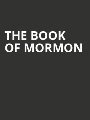 The Book of Mormon, Stanley Theatre, Utica