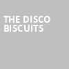 The Disco Biscuits, Saranac Brewery, Utica