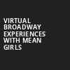 Virtual Broadway Experiences with MEAN GIRLS, Virtual Experiences for Utica, Utica